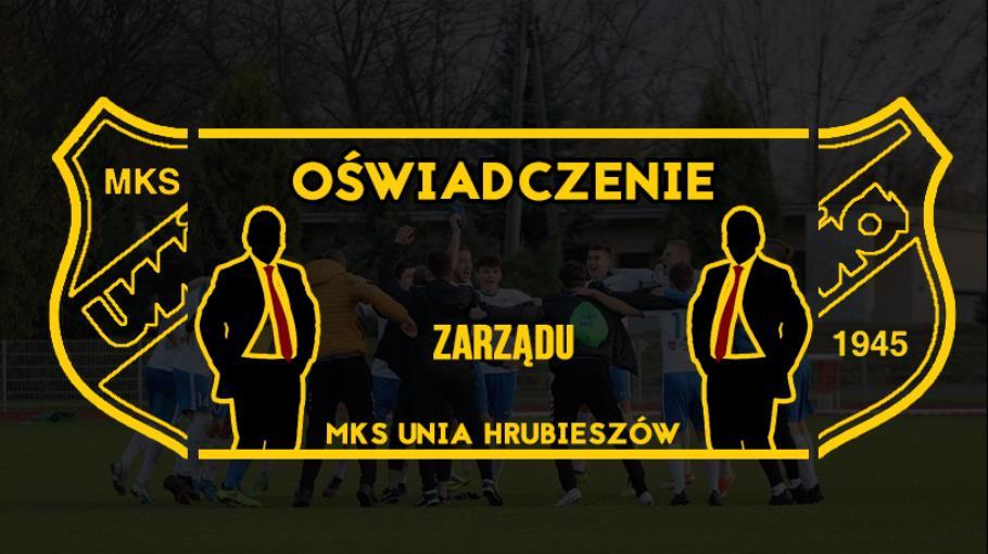 Oświadczenie zarządu klubu MKS Unia Hrubieszów. 