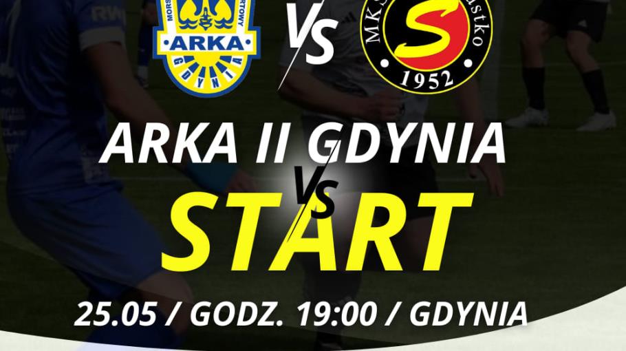 ZAPOWIEDZ AARKA II GDYNIA VS MKS START MIASTKO