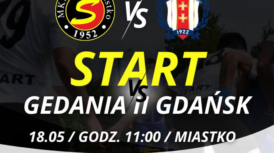 ZAPOWIEDZ MKS START MIASTKO VS GEDANIA II GDAŃSK