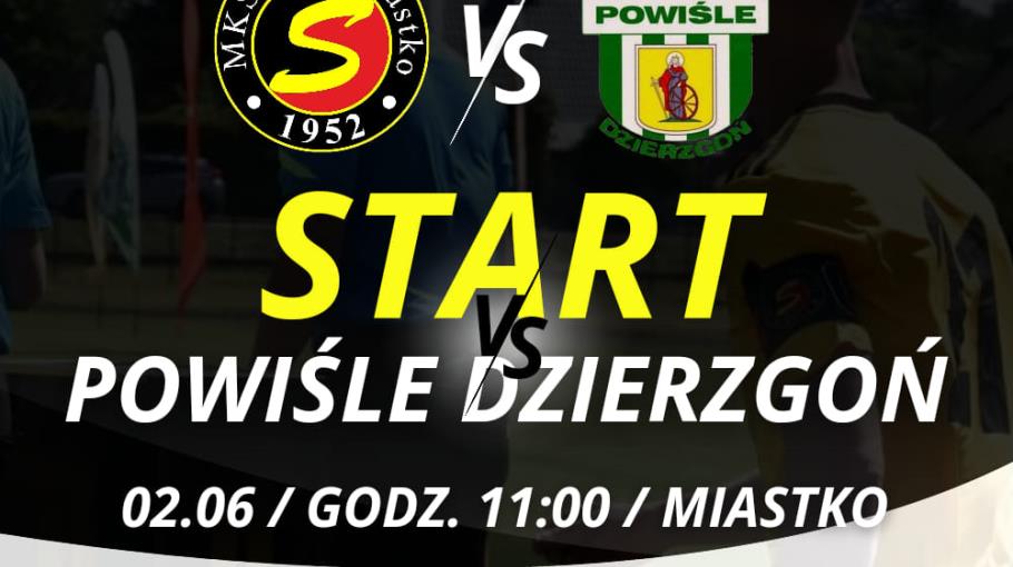 MKS START MIASTKO VS POWIŚLE DZIERZGOŃ