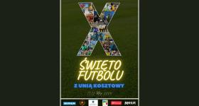 X edycja "Święta Futbolu" z Unią Kosztowy