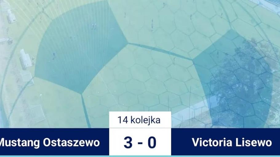 14 kolejka: Mustang Ostaszewo 3-0 Victoria Lisewo