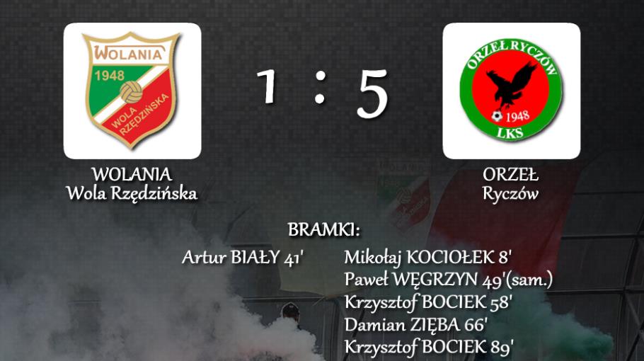 Wolania - Orzeł Ryczów 1:5