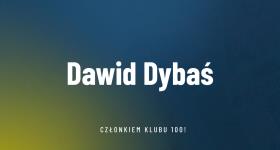 #13 Dawid Dybaś w Klubie 100!