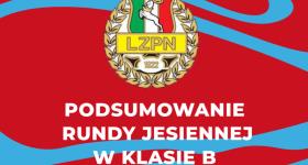 Podsumowanie rundy jesiennej w Klasie B 