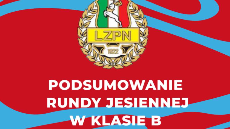 Podsumowanie rundy jesiennej w Klasie B 