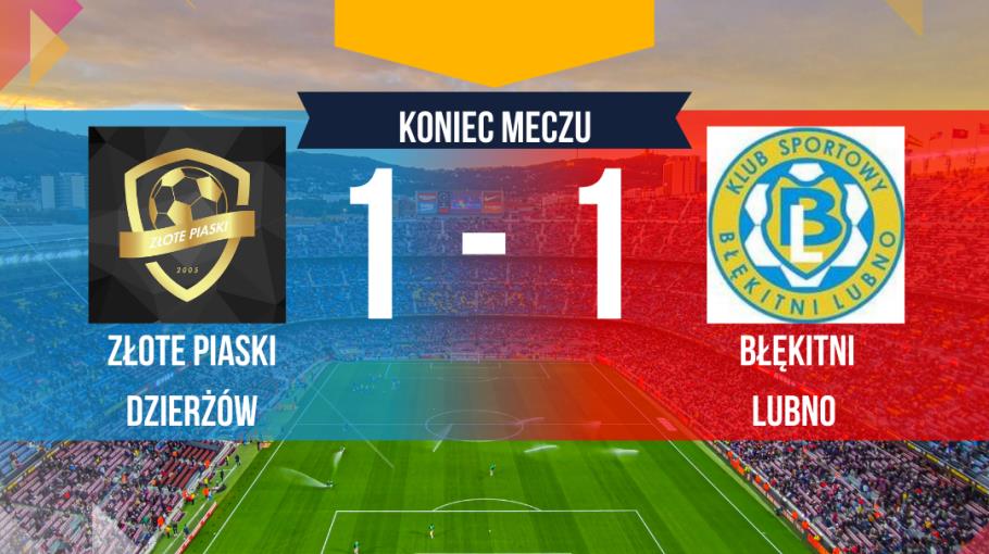 Złote Piaski Dzierżów - Błękitni Lubno 1:1(1:0)